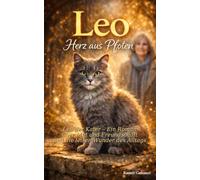 Leo - Herz aus Pfoten: Ein Roman über Mut, Freundschaft und die leisen Wunder des Alltags
