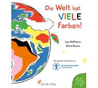 Leo Hoffmann El Die Welt hat viele Farben: Ein buntes Kinderbuch über T (Poche)