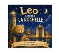 Leo in La Rochelle: N°7 - Ein Tag voller Entdeckungen am Ozean