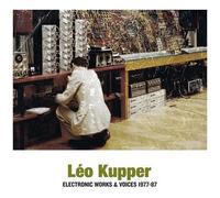 Leo Kupper - Electronic Works & Voices [Vinyl] 2 Pack