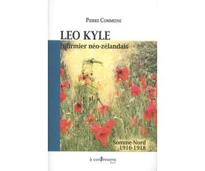 Leo Kyle, infirmier néo-zélandais: Somme - Nord 1916-1918