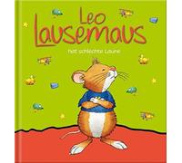 Leo Lausemaus hat schlechte Laune (Relié)