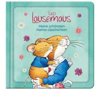 Leo Lausemaus - Meine schönsten Mama-Geschichten (Relié)