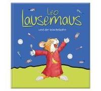 Leo Lausemaus Und Der Wackelzahn