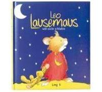 Leo Lausemaus will nicht schlafen