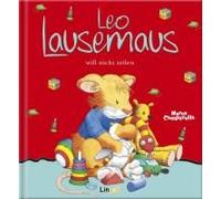 Leo Lausemaus Will Nicht Teilen