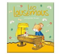 Leo Lausemaus wird großer Bruder: Kinderbuch zum Vorlesen - eine Kindergeschichte für Kinder von 2 bis 4 Jahren
