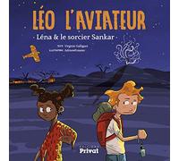 LEO L'AVIATEUR, le tome 2: Léna et le sorcier Sankar