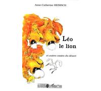 Léo Le Lion Et Autres Contes Du Désert