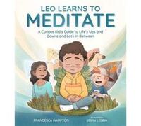 Leo Learns to Meditate by John Ledda John Ledda (Auteur)