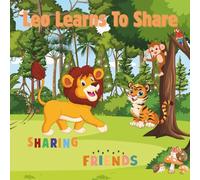 Leo Learns To Share: Sharing Brings Friends