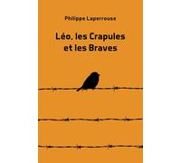 Léo, les Crapules et les Braves