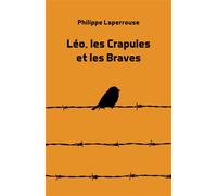 Léo, les Crapules et les Braves - Philippe Laperrouse - Librinova - broché - roman jeunesse