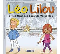 Léo lilou et les grandes eaux de versailles