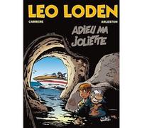 Léo Loden T03 - Adieu ma joliette Christophe Arleston (Auteur), Serge Carrère (Dessinateur), Nathaly Morel (Coloriste)