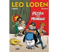 Léo Loden T06 - Pizza aux pruneaux Christophe Arleston (Auteur), Serge Carrère (Dessinateur), Leonardo (Coloriste)