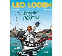 Léo Loden T10 - Testament et figatelli Christophe Arleston (Auteur), Serge Carrère (Dessinateur), Leonardo (Coloriste)