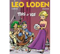 Léo Loden Tome 12 - Tirs À Vue
