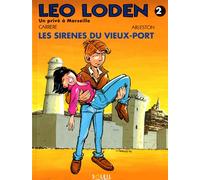 Léo Loden Tome 2 - Les Sirènes Du Vieux-Port