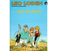 Léo Loden Tome 3 - Adieu Ma Joliette