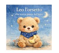 Leo l'orsetto che aveva paura del buio