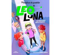 Leo Luna 1 - Un marciano en el colegio