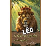 Léo...O Leão que perdeu a Coragem