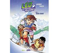 Léo Passion Rugby T03: Essais glacés