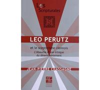 Léo Perutz Et Le Scepticisme Viennois - L'ébauche D'une Éthique Du Désenchantement