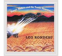 Leo Rondeau - Bangs, Bullets and The Turtle Mountains