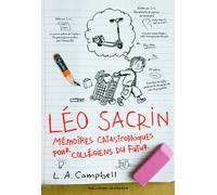 Léo Sacrin. Mémoires catastrophiques pour collégiens du futur - Roman Junior - A partir de 10 ans