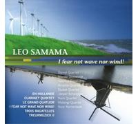 Leo Samama Leo Samama: I Fear Not Wave Nor Wind (CD) Album