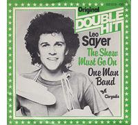 LEO SAYER - The Show Must Go On/One Man Band (7" Vinyl Single)(Original Double Hit)(Chrysalis 103013)