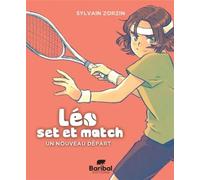Léo, set et match - Tome 1 Un nouveau départ - Sylvain Zorzin - Baribal - broché - Roman junior