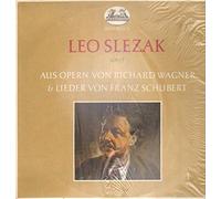 Leo Slezak - Singt aus Opern von Richard Wagner & Lieder von Franz Schubert 1 [Vinyl LP]