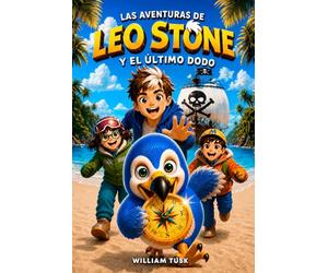 Leo Stone y el Último Dodo: Una aventura ilustrada de viajes en el tiempo