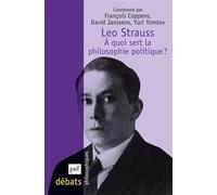 Leo Strauss. À quoi sert la philosophie politique ?