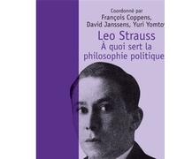 Leo Strauss. À quoi sert la philosophie politique ? - François Coppens - Puf - broché - Essai