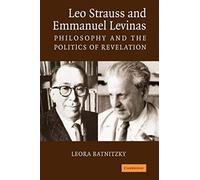 Leo Strauss And Emmanuel Levinas
