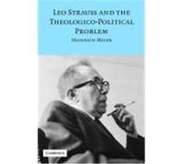 Leo Strauss and the Theologico-Political Problem Meier, Heinrich (Auteur)