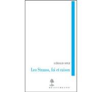 Leo strauss, foi et raison Gérald Sfez (Auteur)