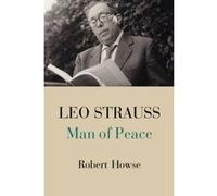 Leo Strauss: Man of Peace - [Version Originale] Inconnu (Auteur)
