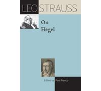 Leo Strauss On Hegel