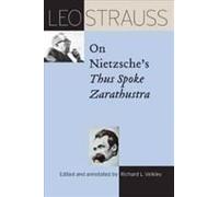 Leo Strauss On Nietzsche's Thus Spoke Zarathustra