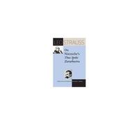 Leo Strauss On Nietzsche's Thus Spoke Zarathustra