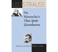 Leo Strauss sur ""Ainsi parlait Zarathoustra"" de Nietzsche