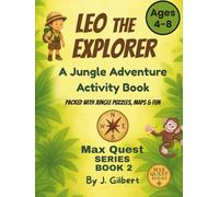 LEO THE EXPLORER: Jungle Adventure Activity Book: PACKED WITH JUNGLE PUZZLES, MAPS & FUN