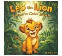 Leo the Lion Learns to Calm Down