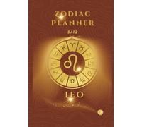 Leo: The Planner for Bold and Charismatic Leaders Leo