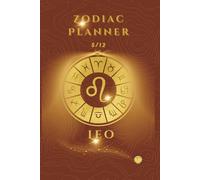 Leo: The Planner for Bold and Charismatic Leaders Leo